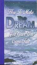 Beispielbild fr How to Make the Dream God Gave You Come True zum Verkauf von Wonder Book