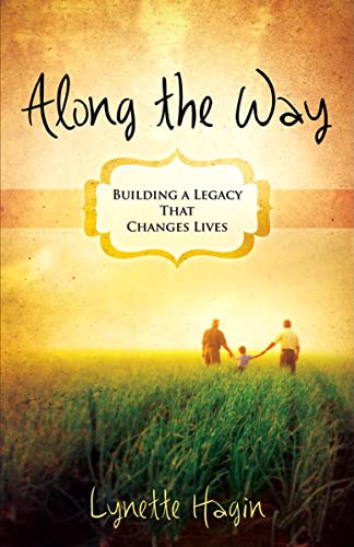 Stock image for Along the Way: Building a Legacy That Changes Lives for sale by Once Upon A Time Books