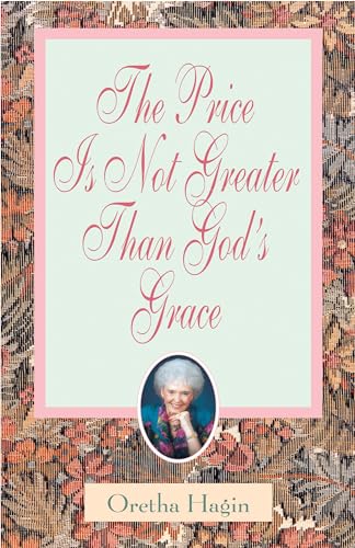 Beispielbild fr The Price Is Not Greater Than God's Grace zum Verkauf von BooksRun