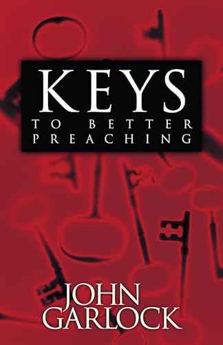 Beispielbild fr Keys to Better Preaching zum Verkauf von Blackwell's