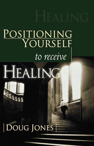 Stock image for Positioning Yourself to Receive Healing for sale by SecondSale