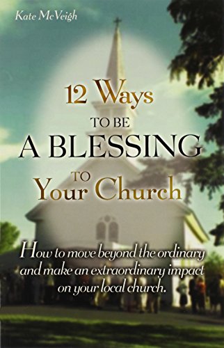Stock image for 12 Ways To Be A Blessing To Your Church for sale by Front Cover Books