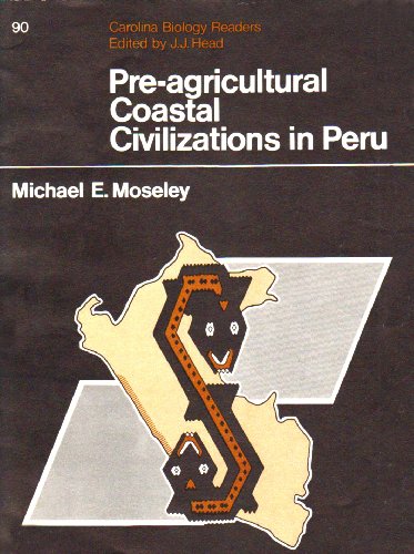 9780892782901: Pre-agricultural coastal civilizations in Peru (Carolina biology readers ; 90)