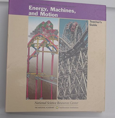 Imagen de archivo de energy, machines and motion science and technology concepts for middle schools (teacher's edition) a la venta por SecondSale