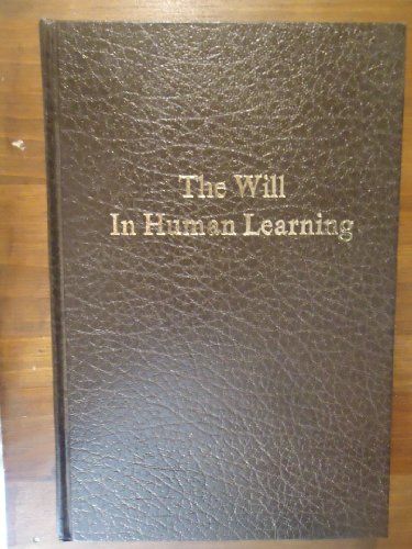 9780892790074: The will in human learning