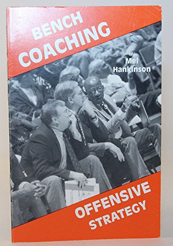 Bench Coaching Offensive Strategy (9780892790623) by Hankinson, Mel