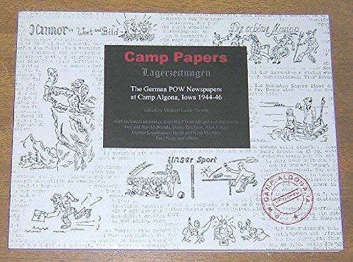 Stock image for Camp papers = Lagerzeitungen : the German POW newspapers at Camp Algona, Iowa, 1944-46 for sale by McCord Books