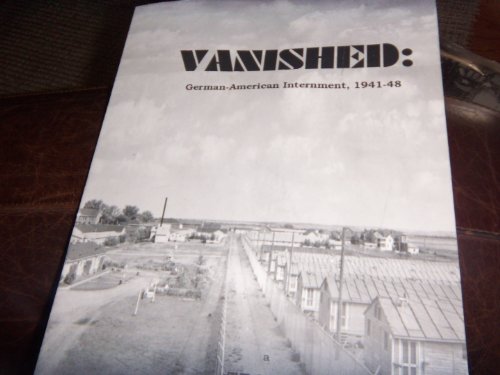 9780892790890: Vanished: German-American Internment, 1941-48