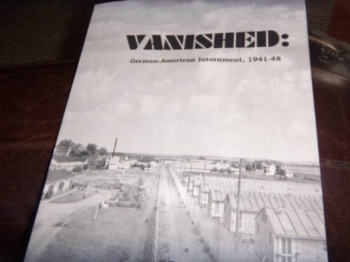 Stock image for Vanished: German-American Internment, 1941-48 for sale by beneton
