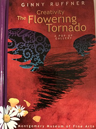 Creativity: The Flowering Tornado - Ruffner, Ginny