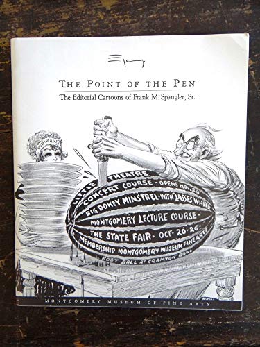 The Point of the Pen: The Editorial Cartoons of Frank M. Spangler, Sr.