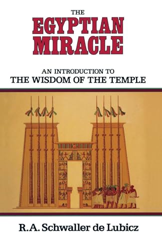 Beispielbild fr The Egyptian Miracle: An Introduction to the Wisdom of the Temple zum Verkauf von HPB-Ruby