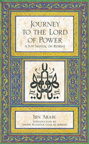 Imagen de archivo de Journey to the Lord of Power: A Sufi Manual on Retreat a la venta por Hippo Books