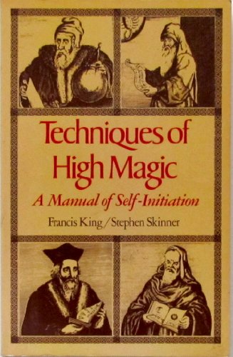 Stock image for Techniques of High Magic: A Manual of Self-Initiation for sale by GF Books, Inc.