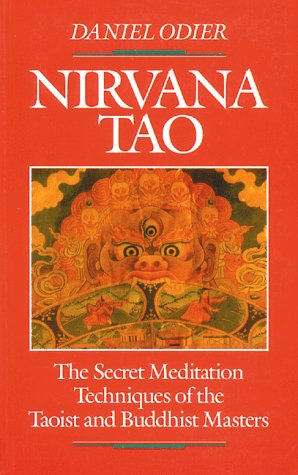 Imagen de archivo de Nirvana Tao: The Secret Meditation Techniques of the Taoist and Buddhist Masters a la venta por Books From California