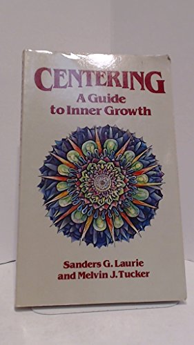 Stock image for Centering: A Guide to Inner Growth for sale by SecondSale