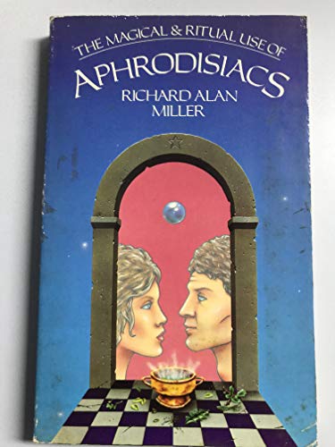 Stock image for The magical and ritual use of aphrodisiacs for sale by Ergodebooks