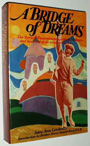 9780892810635: A Bridge of Dreams: The Story of Paramananda, a Modern Mystic and His Ideal of All-Conquering Love