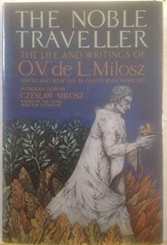 The Noble Traveller (English and French Edition) (9780892810666) by Milosz, O. V. De L.