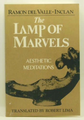 Stock image for The Lamp of Marvels: Aesthetic Meditations for sale by Raritan River Books
