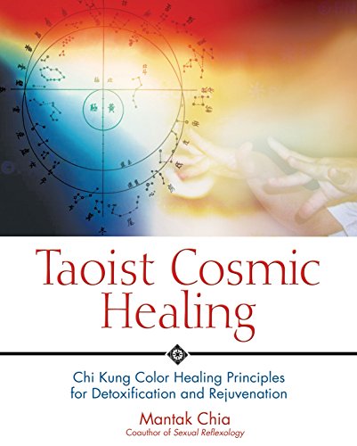 Beispielbild fr Taoist Cosmic Healing: Chi Kung Color Healing Principles for Detoxification and Rejuvenation zum Verkauf von New Legacy Books