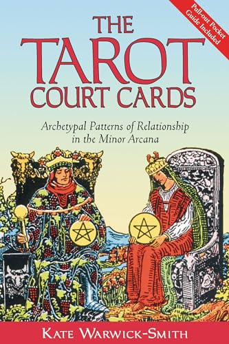 9780892810925: The Tarot Court Cards: Archetypal Patterns of Relationship in the Minor Arcana