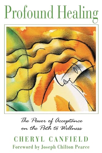 Beispielbild fr Profound Healing: The Power of Acceptance on the Path to Wellness zum Verkauf von Ergodebooks