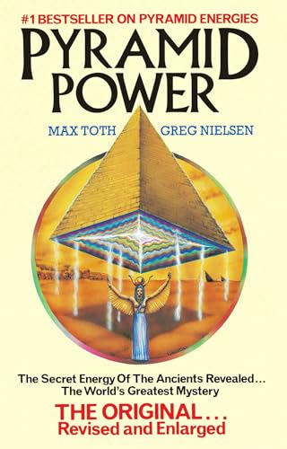 Pyramid Power: The Secret Energy of the Ancients Revealed