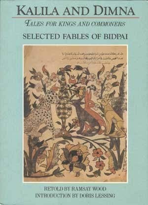 Stock image for Kalila and Dimna: Tales for kings and commoners : selected fables of Bidpai for sale by Wonder Book