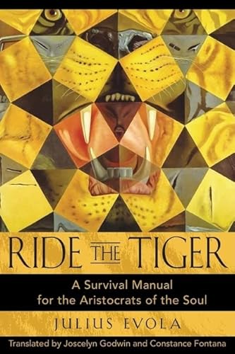 Imagen de archivo de Ride the Tiger: A Survival Manual for the Aristocrats of the Soul a la venta por Revaluation Books