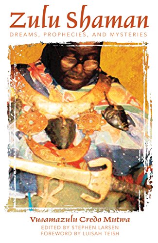 Imagen de archivo de Zulu Shaman: Dreams, Prophecies, and Mysteries (Song of the Stars) a la venta por SecondSale