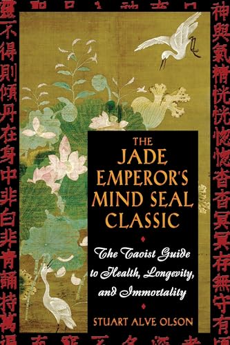 Beispielbild fr The Jade Emperor's Mind Seal Classic: The Taoist Guide to Health, Longevity, and Immortality zum Verkauf von SecondSale
