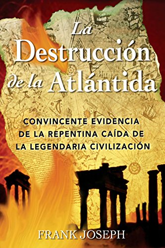 9780892811410: La Destruccin de la Atlntida: Convincente Evidencia de la Repentina Cada de la Legendaria Civilizacin = The Destruction of Atlantis