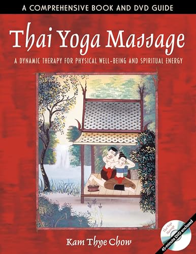 9780892811465: Thai Yoga Massage: A Dynamic Therapy for Physical Well-Being and Spiritual Energy