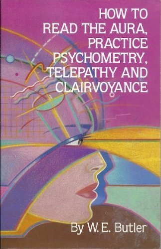 Stock image for How to Read the Aura, Practice Psychometry, Telepathy and Clairvoyance for sale by Kingship Books