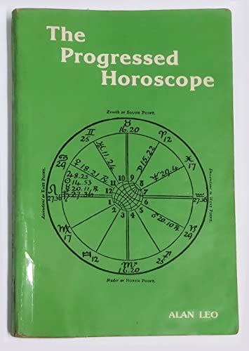 9780892811809: The Progressed Horoscope (Alan Leo Astrologer's Library)