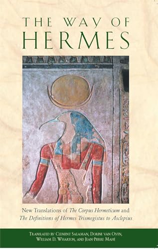 Beispielbild fr The Way of Hermes: New Translations of The Corpus Hermeticum and The Definitions of Hermes Trismegistus to Asclepius zum Verkauf von HPB-Emerald