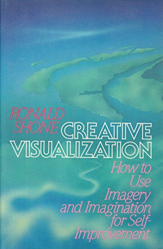 Stock image for Creative Visualization : How to Use Imagery and Imagination for Self-Improvement for sale by Better World Books: West