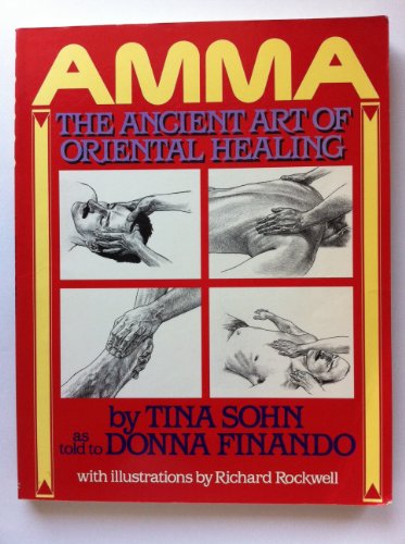 Amma: The Ancient Art of Oriental Healing