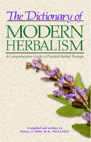 9780892812387: Dictionary of Modern Herbalism: A Comprehensive Guide to Practical Herbal Therapy