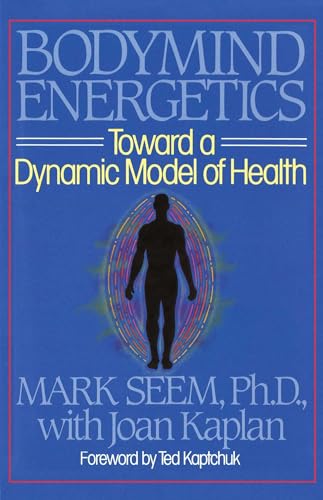 Imagen de archivo de Bodymind (Body Mind) Energetics: Toward a Dynamic Model of Health a la venta por BooksRun