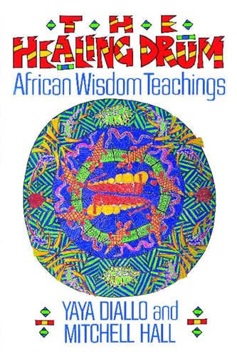 Beispielbild fr The Healing Drum: African Wisdom Teachings zum Verkauf von SecondSale