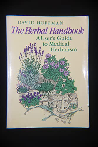 Stock image for The Herbal Handbook: A User's Guide to Medical Herbalism for sale by Front Cover Books