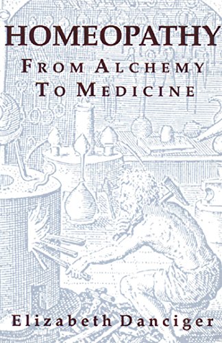 Beispielbild fr Homeopathy: From Alchemy to Medicine zum Verkauf von medimops