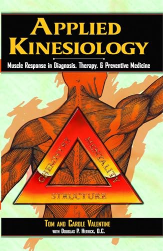 Stock image for Applied Kinesiology: Muscle Response in Diagnosis, Therapy and Preventive Medicine for sale by Magers and Quinn Booksellers