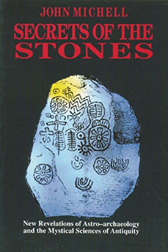 Stock image for Secrets of the Stones: New Revelations of Astro-Archaeology and the Mystical Sciences of Antiquity for sale by KuleliBooks