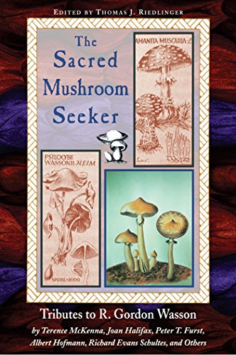 Stock image for The Sacred Mushroom Seeker, Tributes to R. Gordon Wasson for sale by About Books