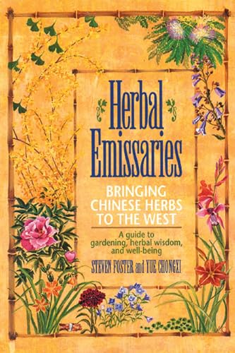 9780892813490: Herbal Emissaries: Bringing Chinese Herbs to the West : A Guide to Gardening, Herbal Wisdom, and Well-Being