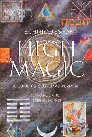 Stock image for Techniques of High Magic: A Guide to Self-Empowerment for sale by Bookensteins