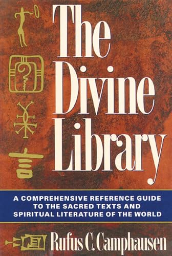 Beispielbild fr The Divine Library: A Comprehensive Reference Guide to the Sacred Texts and Spiritual Literature of the World zum Verkauf von SecondSale